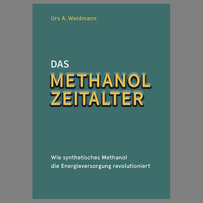 Das Methanol Zeitalter von Weidmann,  Urs A.