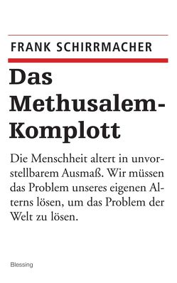 Das Methusalem-Komplott von Schirrmacher,  Frank