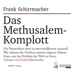 Das Methusalem-Komplott von Schirrmacher,  Frank