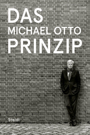 Das Michael Otto Prinzip von Bartsch,  Werner, Otto,  Michael