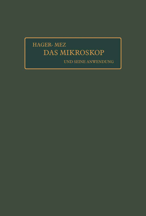 Das Mikroskop und seine Anwendung von Appel,  umgearb. von O., Brandes,  G., Hager,  Hermann, Lochte,  Th., Mez,  Carl Christian