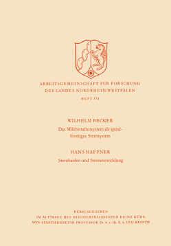 Das Milchstrasßensystem als spiralförmiges Sternsystem / Sternhaufen und Sternentwicklung von Becker,  Wilhelm