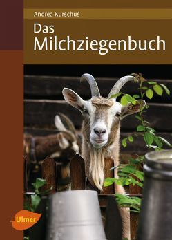 Das Milchziegenbuch von Kurschus,  Andrea