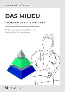 Das Milieu – Gesundheit zwischen den Zeilen von Rösler,  Dietmar