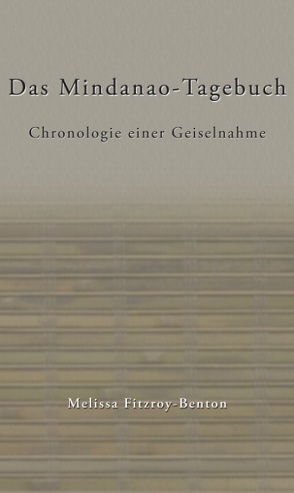 Das Mindanao-Tagebuch von Fitzroy-Benton,  Melissa