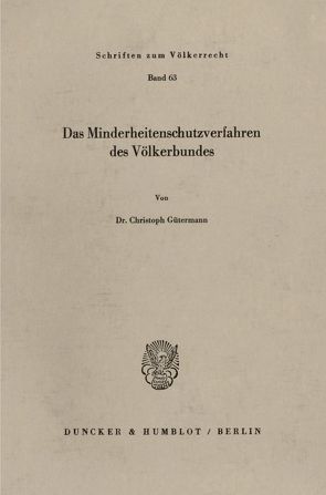 Das Minderheitenschutzverfahren des Völkerbundes. von Gütermann,  Christoph