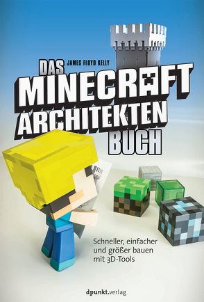 Das Minecraft-Architekten-Buch von Floyd Kelly,  James