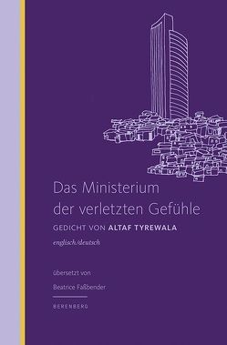 Das Ministerium der verletzten Gefühle von Faßbender,  Beatrice, Tyrewala,  Altaf