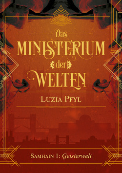 Das Ministerium der Welten – Samhain 1: Geisterwelten von Luzia,  Pfyl