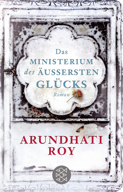 Das Ministerium des äußersten Glücks von Grube,  Anette, Roy,  Arundhati