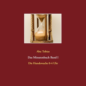 Das Minutenbuch Band I von Tobias,  Abu