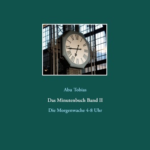 Das Minutenbuch Band II von Tobias,  Abu