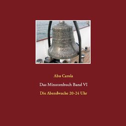 Das Minutenbuch Band VI von Carola,  Abu