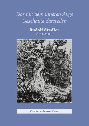 Das mit dem inneren Auge Geschaute darstellen, Rudolf Stedler von Nees,  Christa-Irene