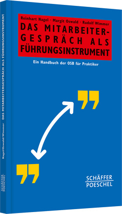 Das Mitarbeitergespräch als Führungsinstrument von Nagel,  Reinhart, Oswald,  Margit, Wimmer,  Rudolf