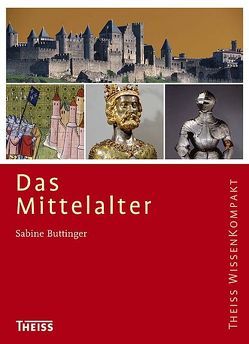 Das Mittelalter von Buttinger,  Sabine