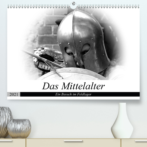 Das Mittelalter – Ein Besuch im Feldlager (Premium, hochwertiger DIN A2 Wandkalender 2021, Kunstdruck in Hochglanz) von happyroger