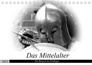 Das Mittelalter – Ein Besuch im Feldlager (Tischkalender 2022 DIN A5 quer) von happyroger