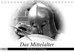 Das Mittelalter – Ein Besuch im Feldlager (Tischkalender 2023 DIN A5 quer) von happyroger