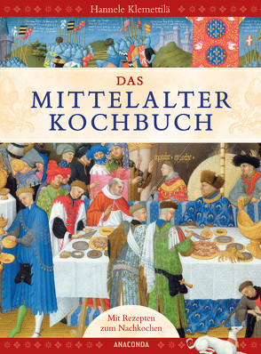 Das Mittelalter-Kochbuch von Klemettilä,  Hannele