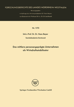 Das mittlere personengeprägte Unternehmen als Wirtschaftsstabilisator von Bayer,  Hans