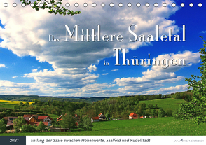 Das Mittlere Saaletal in Thüringen (Tischkalender 2021 DIN A5 quer) von Thiem-Eberitsch,  Jana