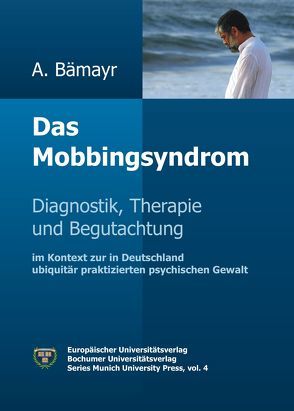 Das Mobbingsyndrom von Bämayr,  Argeo