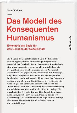 Das Modell des Konsequenten Humanismus von Widmer,  Hans