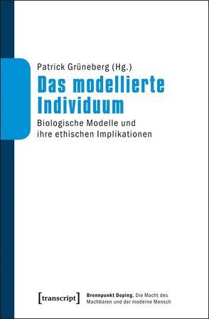 Das modellierte Individuum von Grüneberg,  Patrick