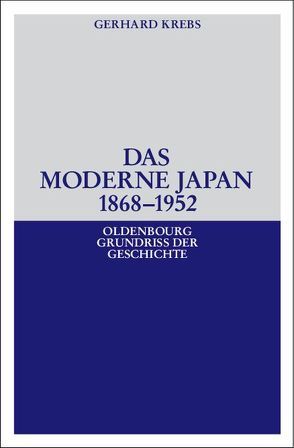 Das moderne Japan 1868-1952 von Krebs,  Gerhard