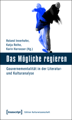 Das Mögliche regieren von Harrasser,  Karin, Innerhofer,  Roland, Rothe,  Katja