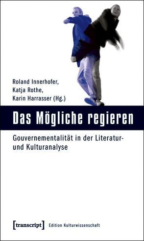 Das Mögliche regieren von Harrasser,  Karin, Innerhofer,  Roland, Rothe,  Katja