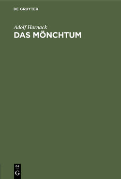 Das Mönchtum von Harnack,  Adolf