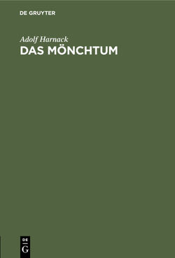 Das Mönchtum von Harnack,  Adolf