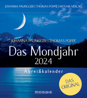 Das Mondjahr 2024 – Abreißkalender von Paungger,  Johanna, Poppe,  Thomas