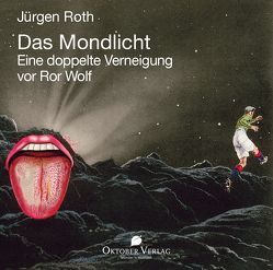 Das Mondlicht von Roth,  Jürgen