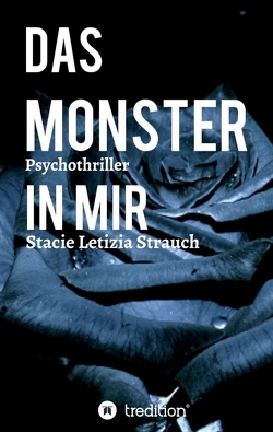 Das Monster in mir – Psychothriller von Strauch,  Stacie Letizia