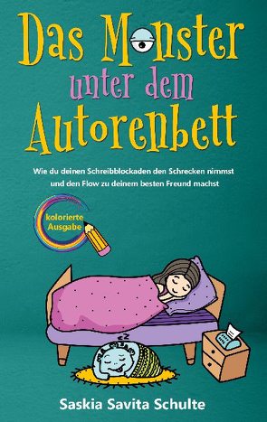 Das Monster unter dem Autorenbett von Schulte,  Saskia Savita