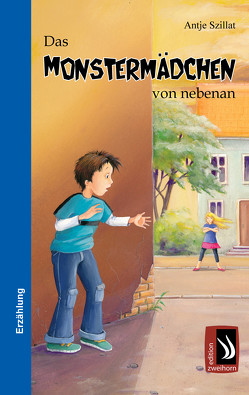 Das Monstermädchen von nebenan von Szillat,  Antje