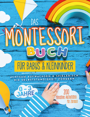 Das Montessori Buch für Babys und Kleinkinder