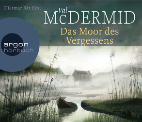 Das Moor des Vergessens von Bär,  Dietmar, McDermid,  Val, Styron,  Doris