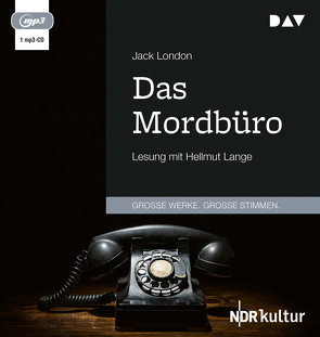 Das Mordbüro von Fish,  Robert L., Grünau,  Werner von, Lange,  Hellmut, London,  Jack