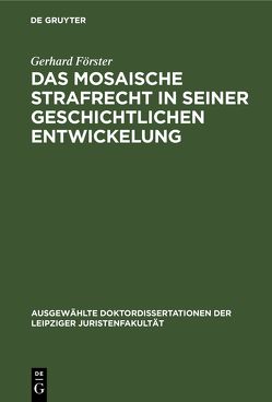 Das mosaische Strafrecht in seiner Geschichtlichen Entwickelung von Förster,  Gerhard