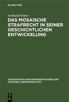 Das mosaische Strafrecht in seiner Geschichtlichen Entwickelung von Förster,  Gerhard