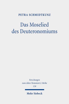 Das Moselied des Deuteronomiums von Schmidtkunz,  Petra