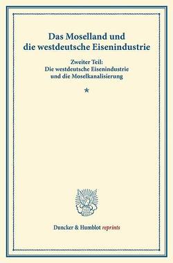 Das Moselland und die westdeutsche Eisenindustrie.