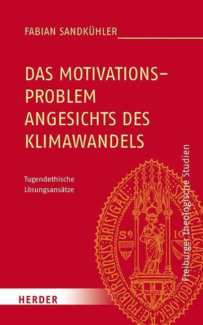 Das Motivationsproblem angesichts des Klimawandels von Sandkühler,  Fabian
