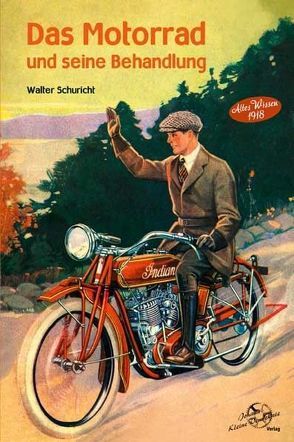 Das Motorrad und seine Behandlung von Schuricht,  Walter