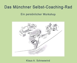 Das Münchner Selbst-Coaching-Rad von Schneewind,  Klaus A