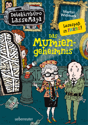Detektivbüro LasseMaja – Das Mumiengeheimnis von Doerries,  Maike, Widmark,  Martin, Willis,  Helena